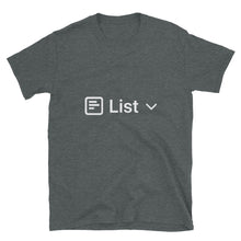 Load image into Gallery viewer, List View T-Shirt
