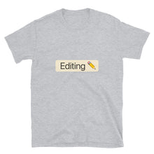 Load image into Gallery viewer, 'Editing' Tag T-Shirt
