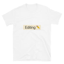 Load image into Gallery viewer, 'Editing' Tag T-Shirt