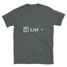 Load image into Gallery viewer, List View T-Shirt
