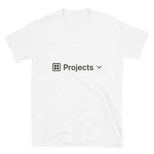 Load image into Gallery viewer, Projects Gallery View T-Shirt
