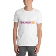 Load image into Gallery viewer, &#39;Important&#39; Tag T-Shirt
